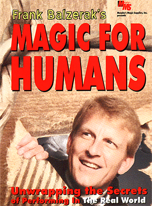 Magic For Humans by Frank Balzerak