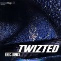 Twizted by Eric Jones